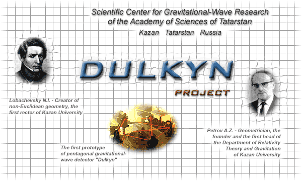 Scientific center of gravitational-wave research Academy of science of Tatarstan, Kazan, Russia.